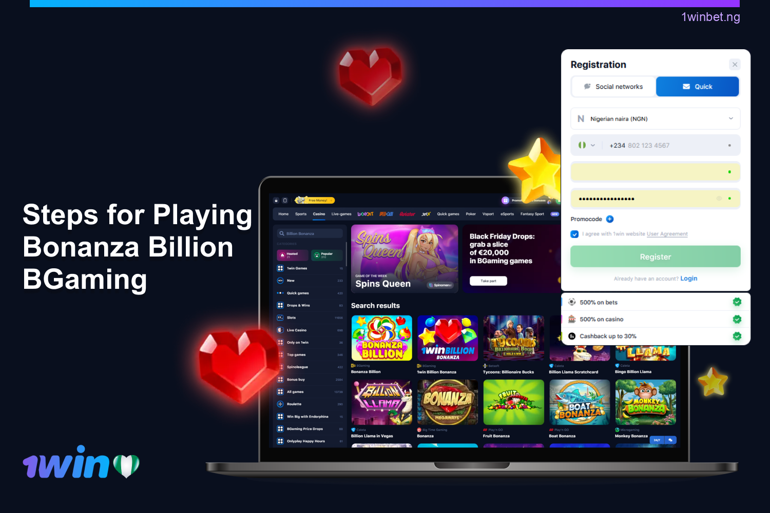 To start playing Bonanza Billion players need to create a 1win account and fund their balance