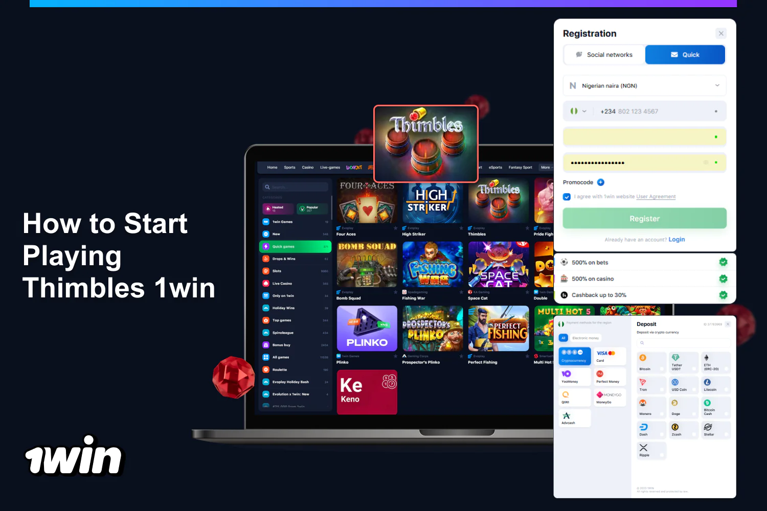 To play Thimbles at 1win casino, players from Nigeria must create an account first